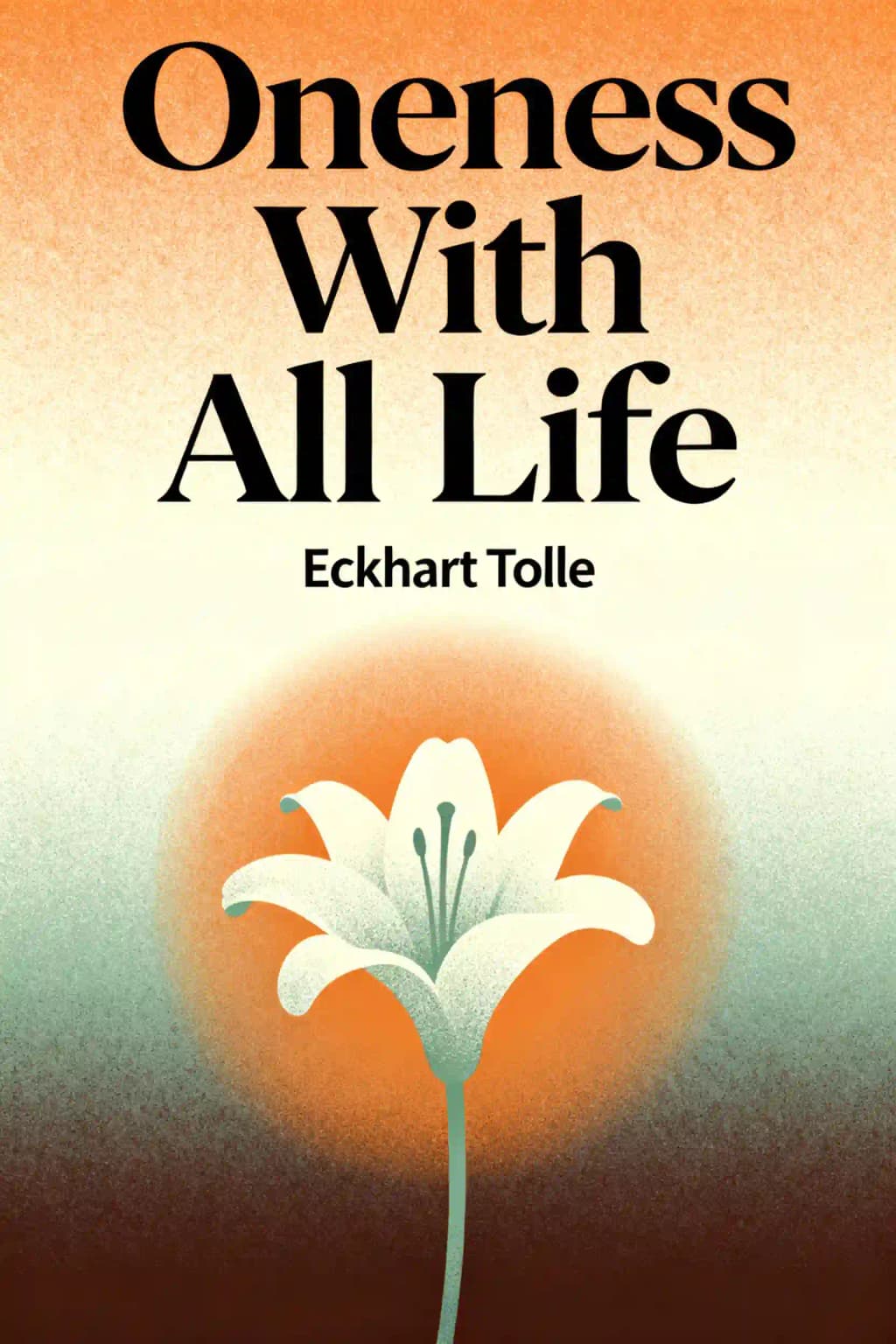 Oneness with all life: inspirational selections from A new earth book cover