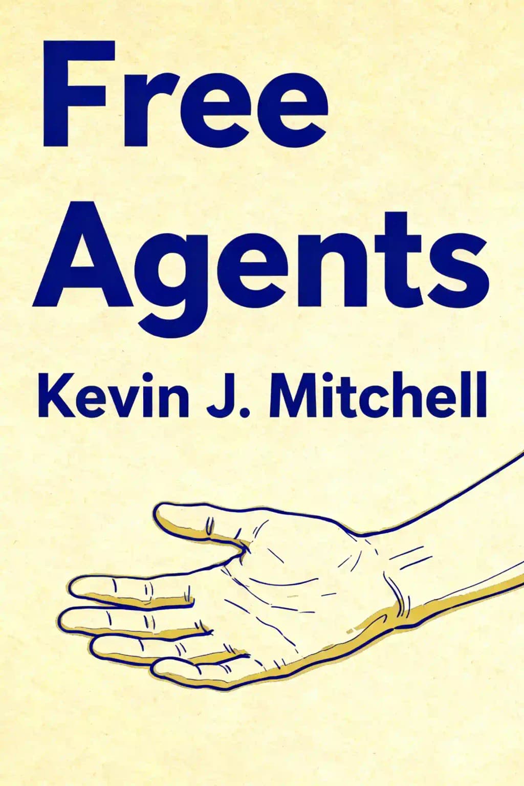 Free Agents: How Evolution Created the Power to Choose book cover