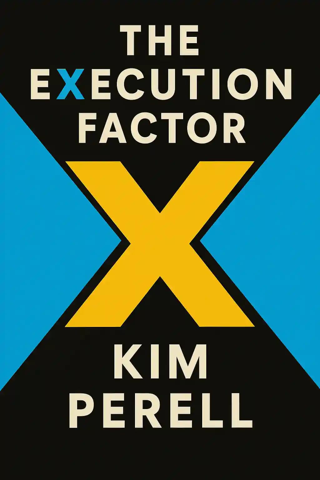 The Execution Factor: The One Skill That Drives Success book cover