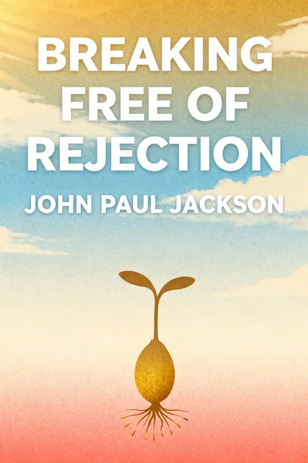 Breaking Free of Rejection book cover