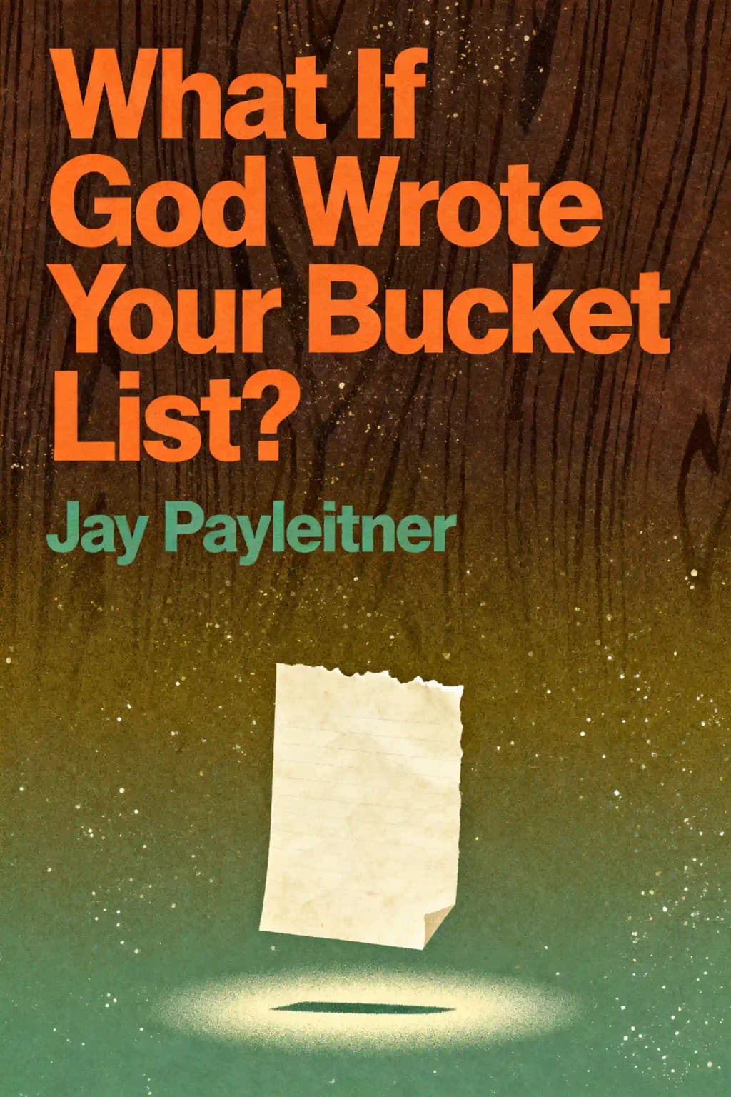¿Y si Dios escribiera tu lista de deseos?: 52 cosas que no querrás perderte book cover