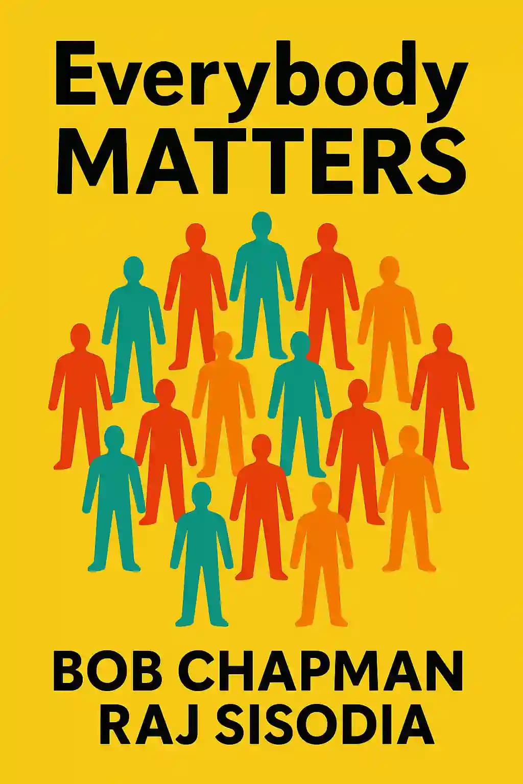 Everybody Matters: The Extraordinary Power of Caring for Your People Like Family book cover