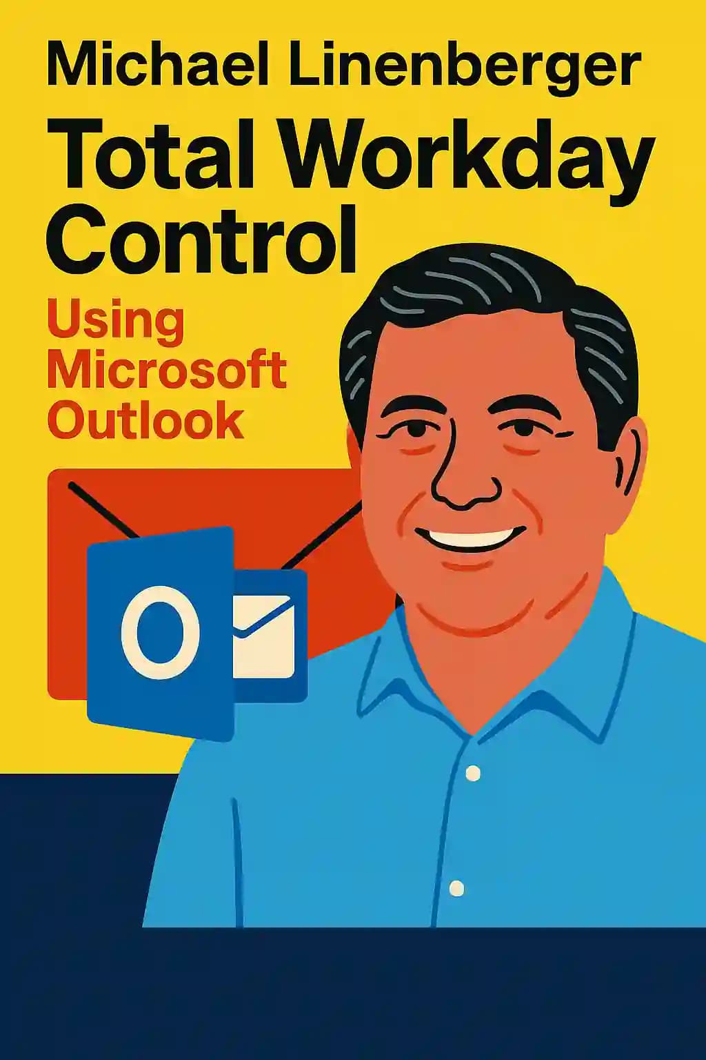 Total Workday Control Using Microsoft Outlook book cover