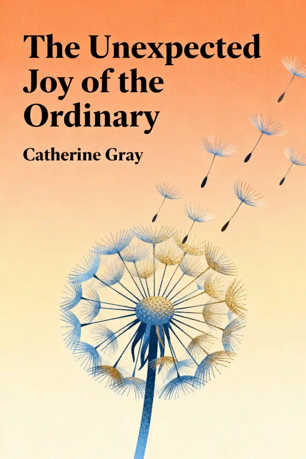 The Unexpected Joy of the Ordinary book cover