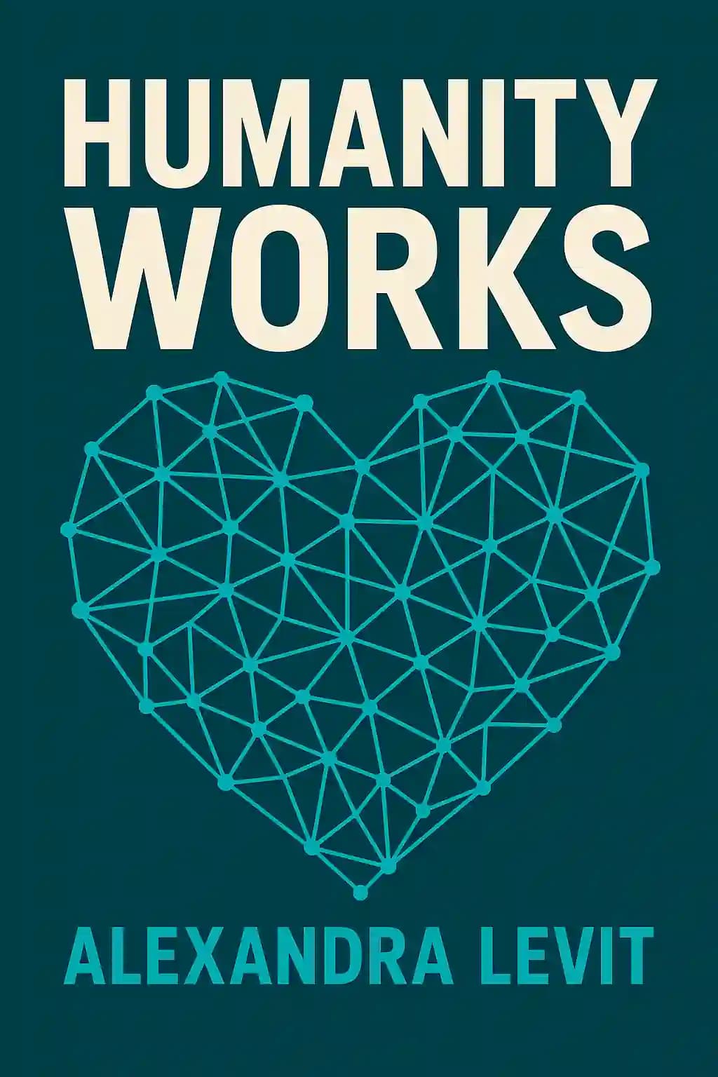 O Futuro é Humano: Mesclando Tecnologias e Pessoas para a Força de Trabalho do Futuro book cover