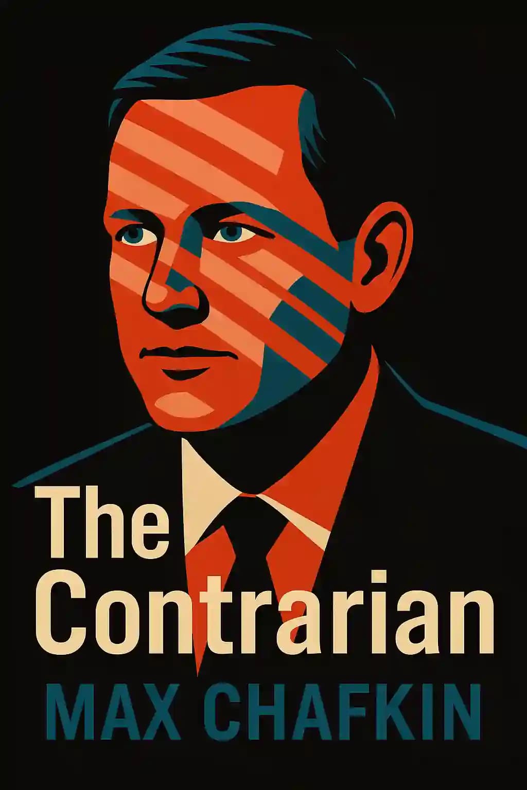 Contrarian: Peter Thiel and Silicon Valley's Pursuit of Power book cover