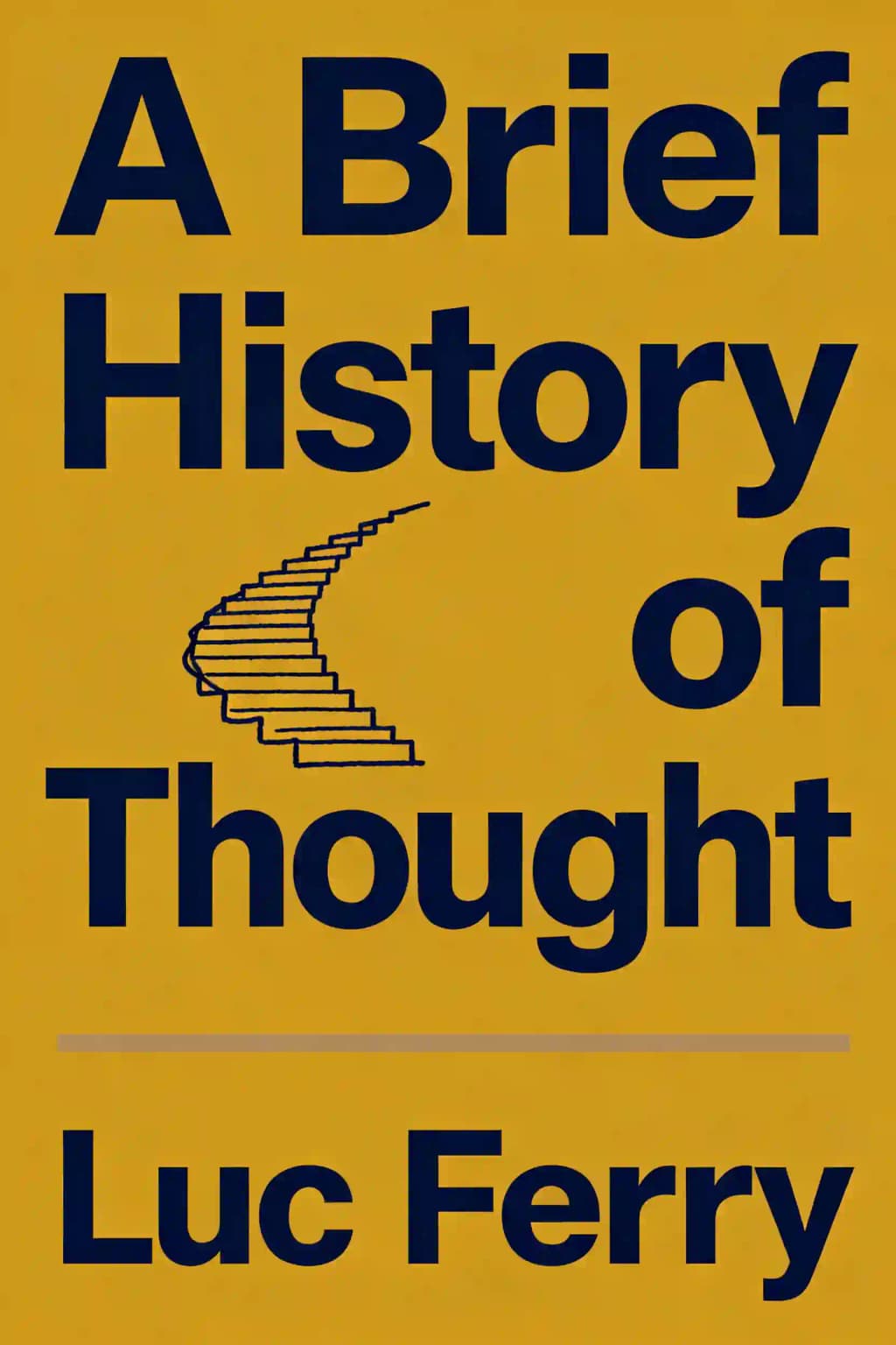 Brief History of Thought: A Philosophical Guide to Living book cover