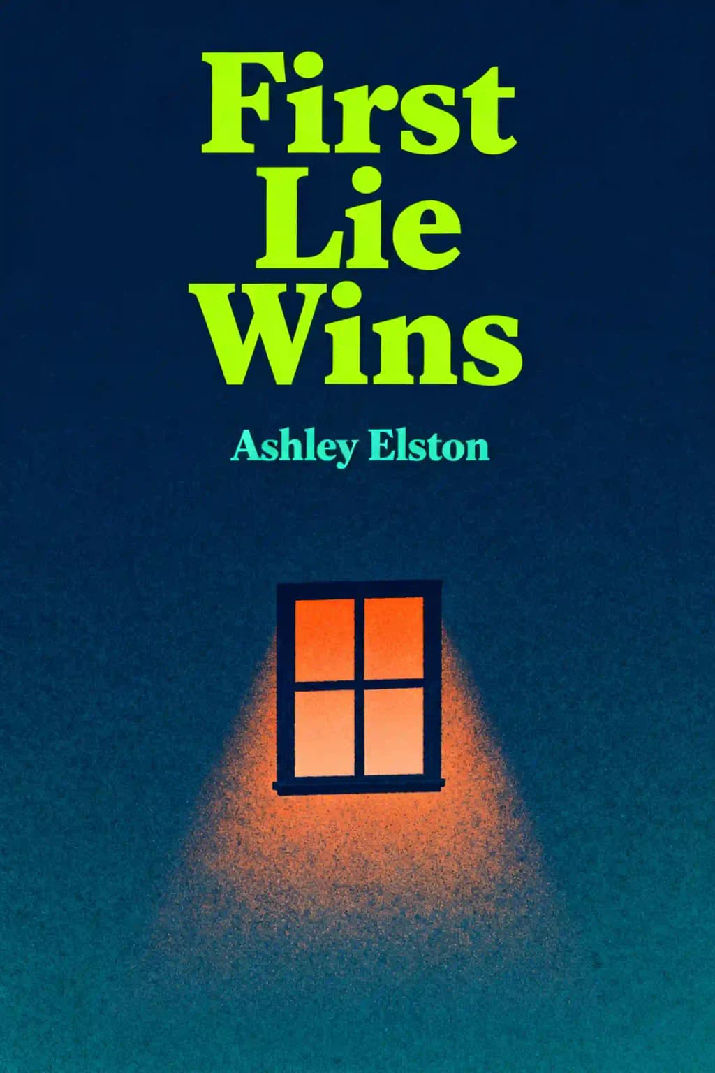 First Lie Wins: The Deviously Addictive MUST-READ Debut Thriller For 2024 book cover