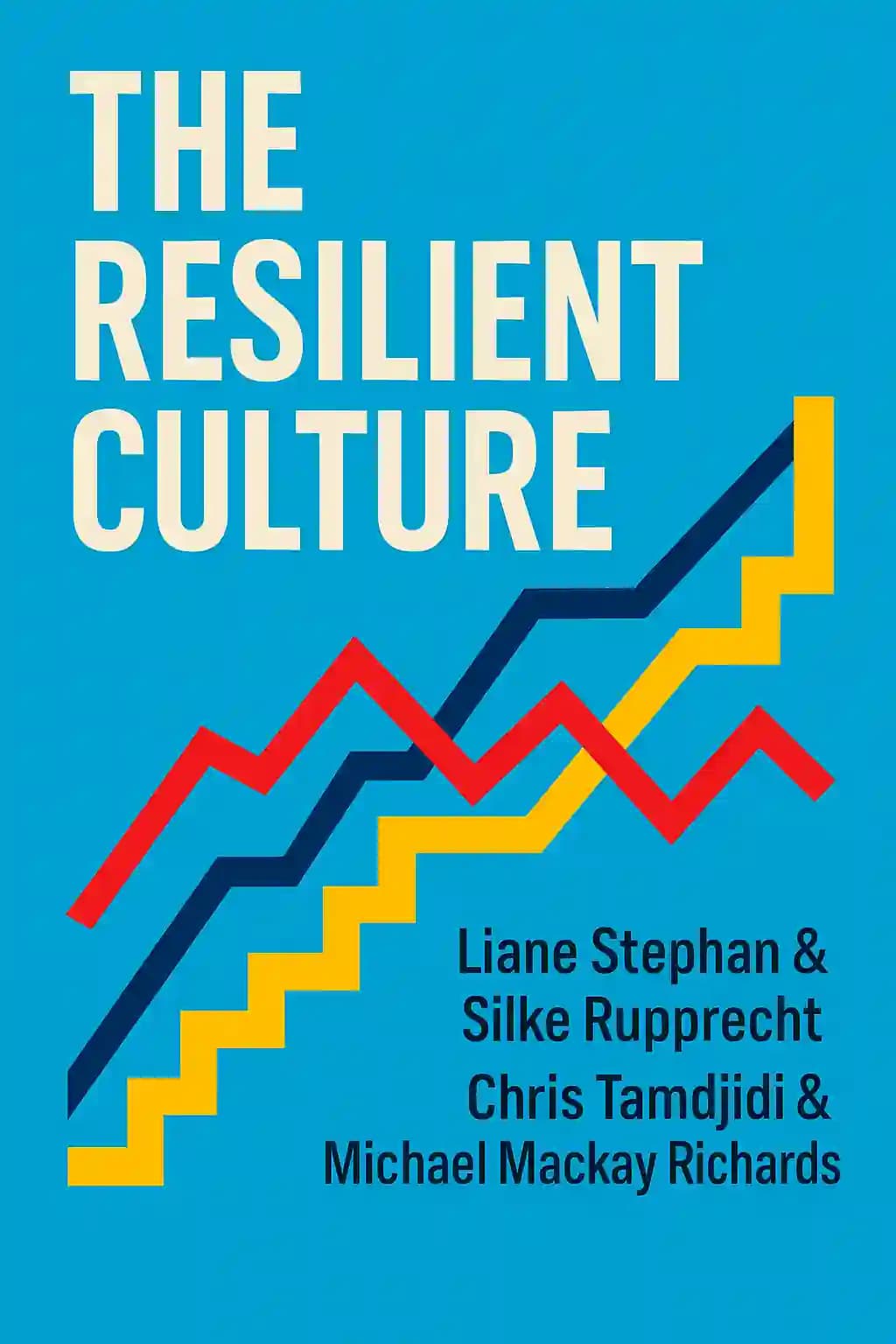 Cultura resiliente: Cómo la resiliencia colectiva conduce al éxito empresarial book cover