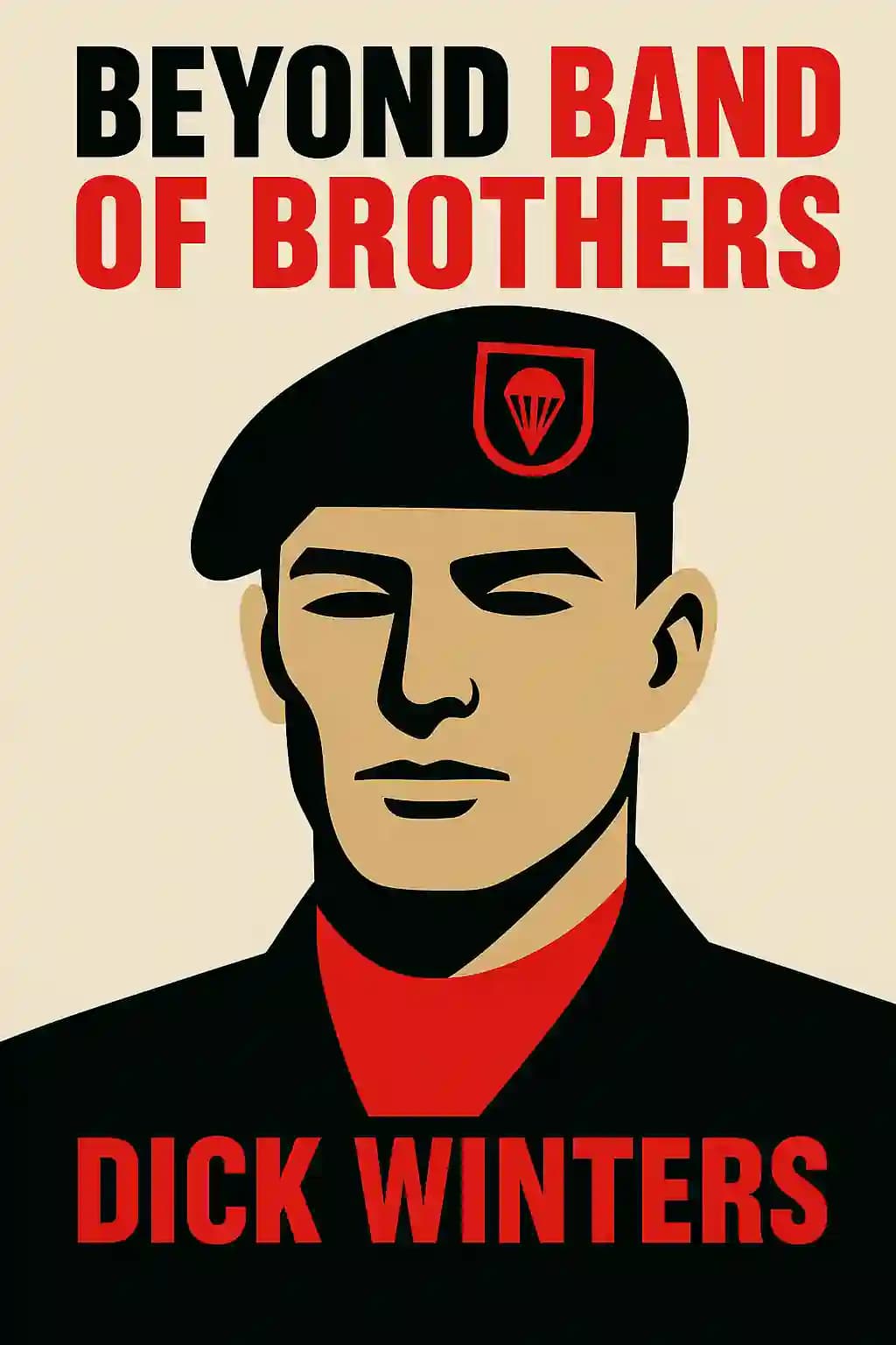 Beyond Band of Brothers: The War Memoirs of Major Dick Winters book cover