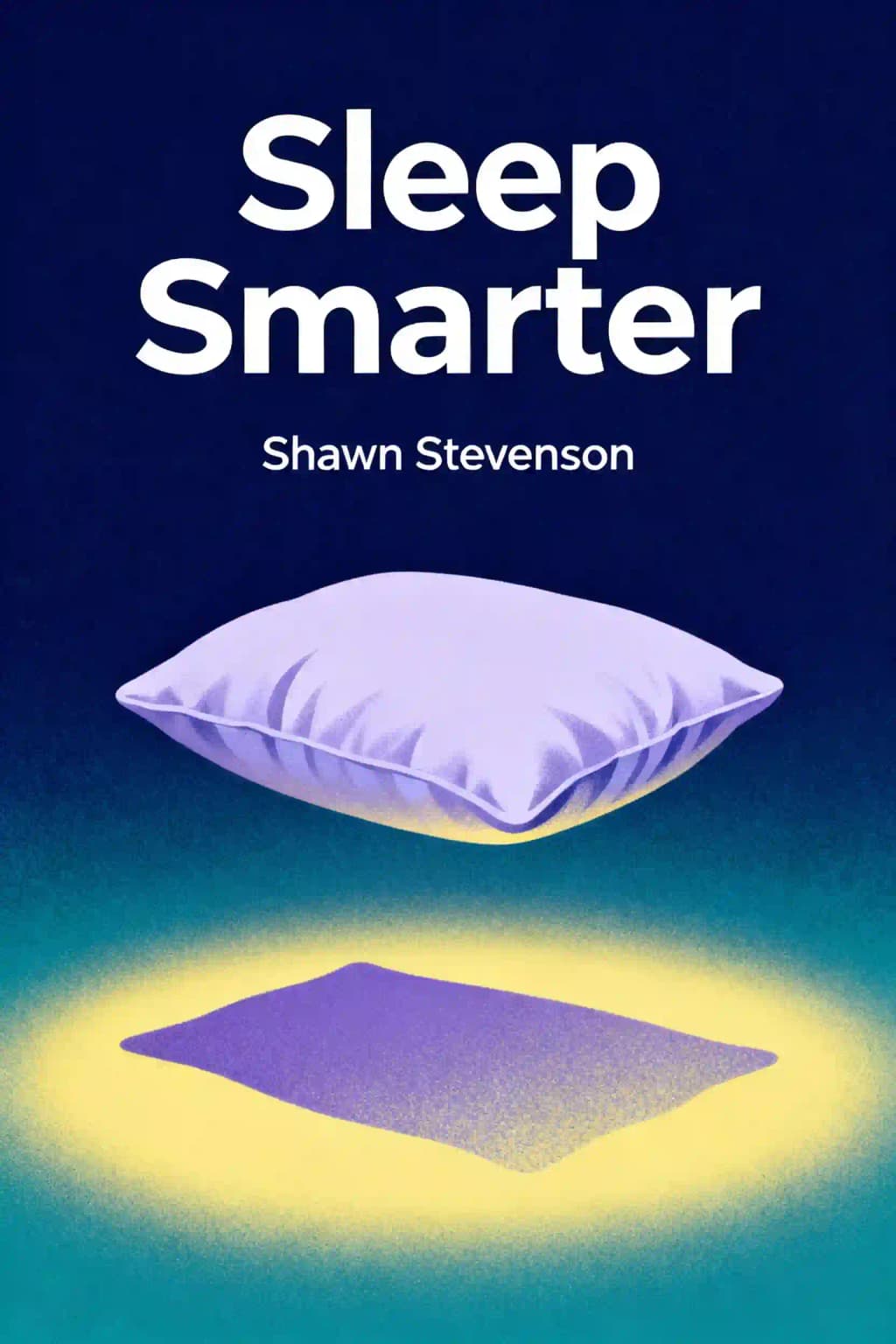 Sleep Smarter: 21 Essential Strategies to Sleep Your Way to a Better Body, Better Health, and Bigger Success book cover