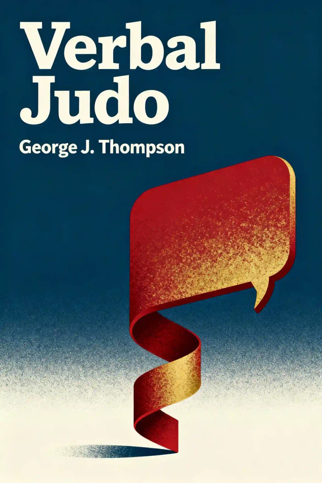 Verbal judo: the gentle art of persuasion book cover