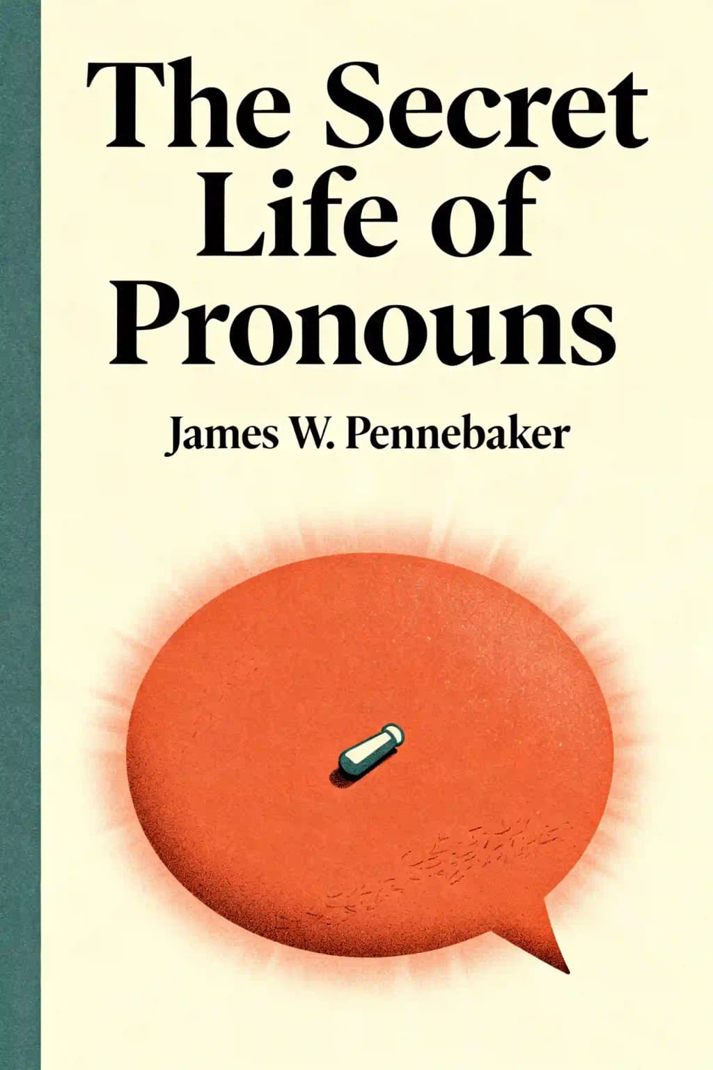 Secret Life of Pronouns: What Our Words Say about Us book cover