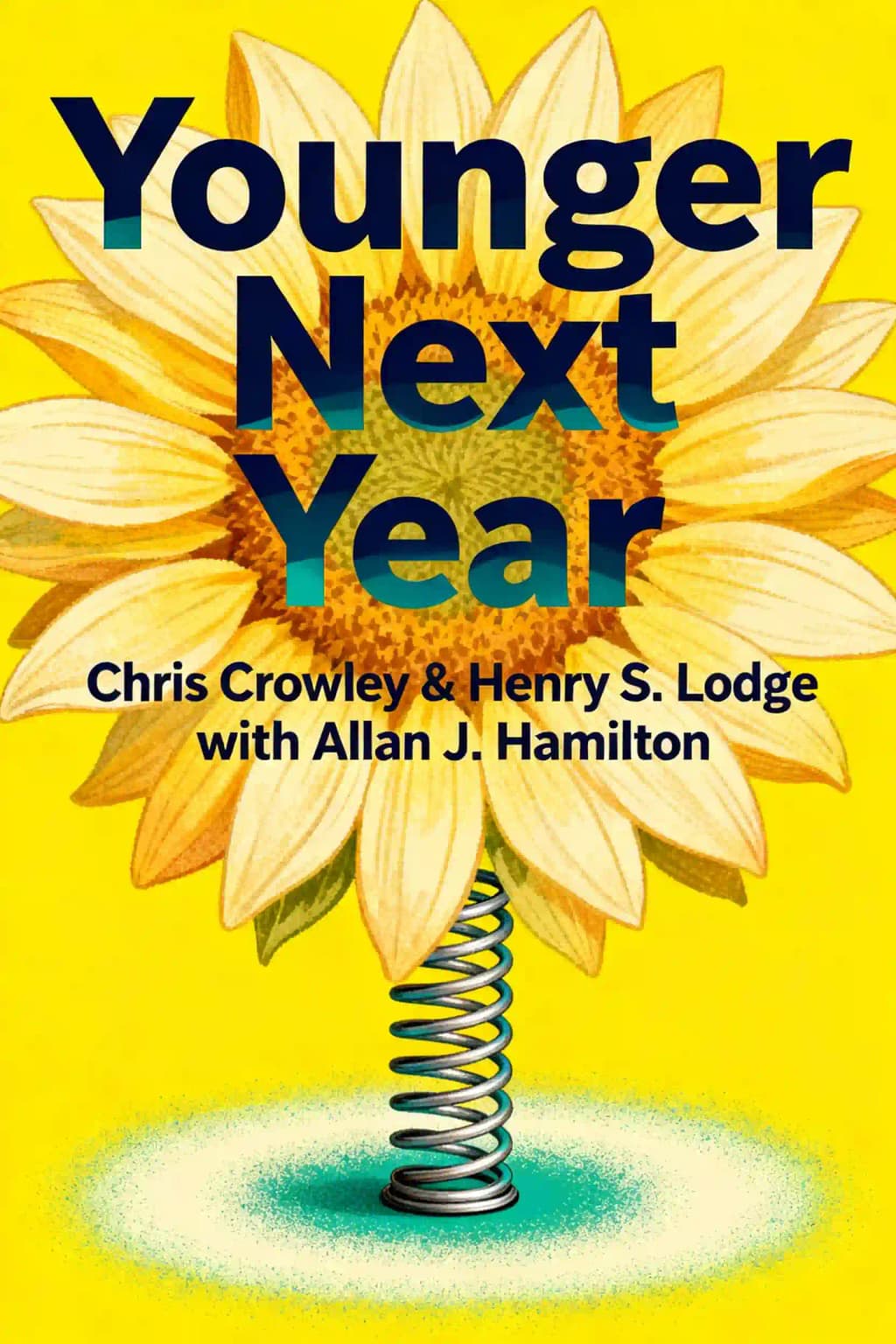 Younger Next Year: Live Strong, Fit, Sexy, and Smart―Until You’re 80 and Beyond book cover
