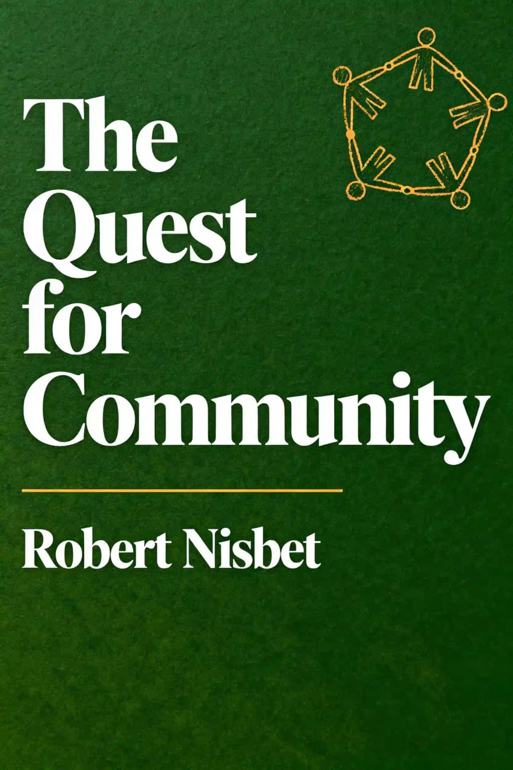 The quest for community: a study in the ethics of order and freedom book cover