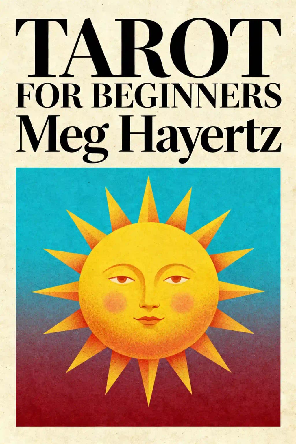 Le tarot pour débutants: Un guide holistique pour utiliser le Tarot pour la croissance personnelle et le développement de soi book cover