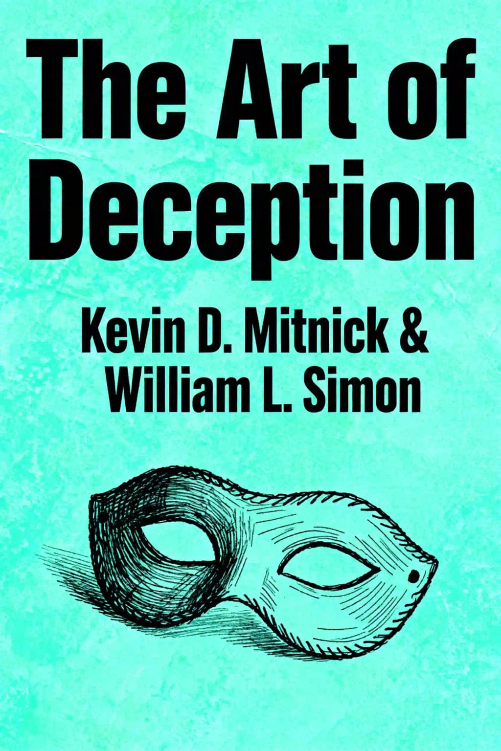 The Art of Deception: Controlling the Human Element of Security book cover