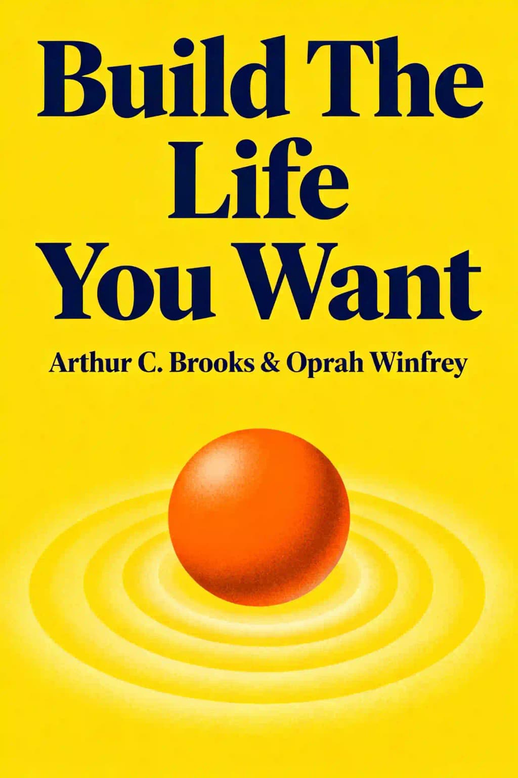 Construisez la vie qui vous ressemble: L'art et la science de devenir plus heureux book cover