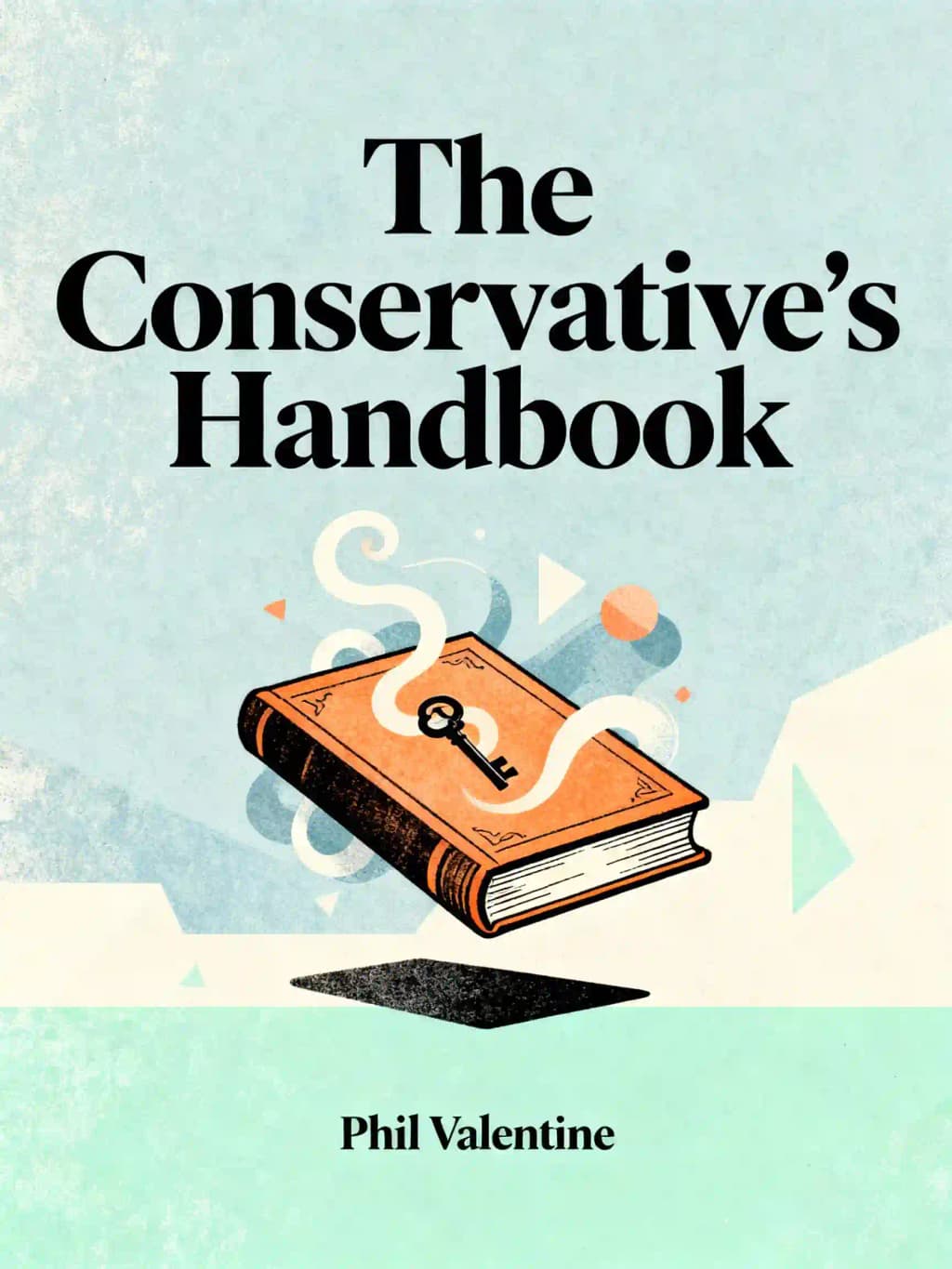 Das konservative Handbuch: die richtige Position zu Themen von A bis Z definieren book cover