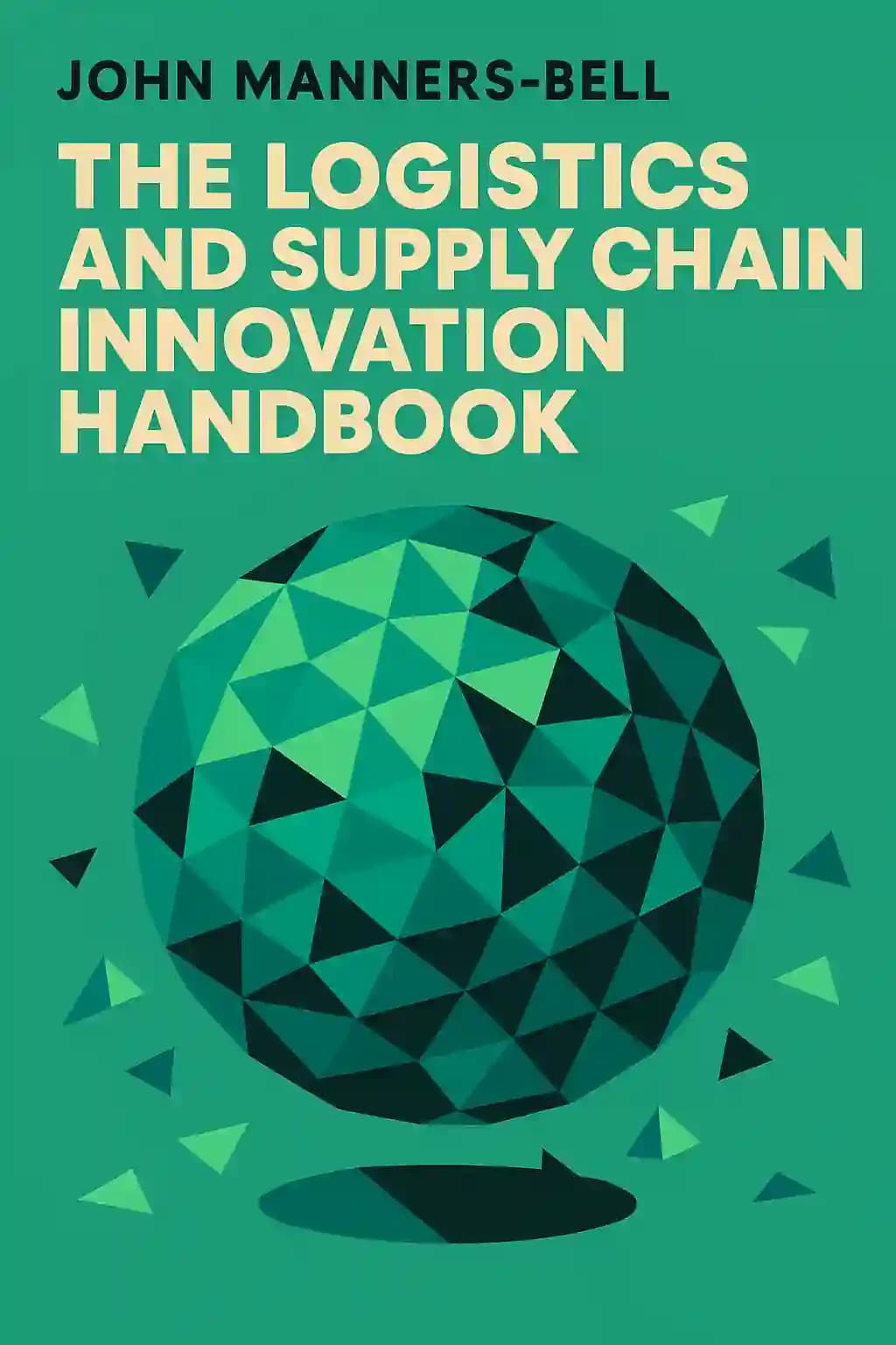 Manual de Inovação em Logística e Supply Chain: Tecnologias Disruptivas e Novos Modelos de Negócio book cover