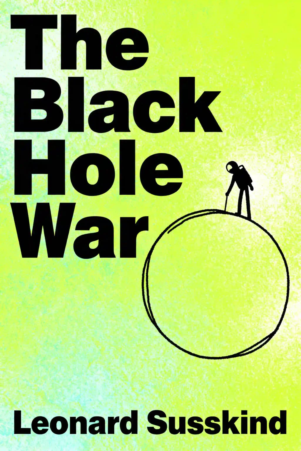 La guerra de los agujeros negros: Mi combate con Stephen Hawking por un mundo compatible con la mecánica cuántica book cover