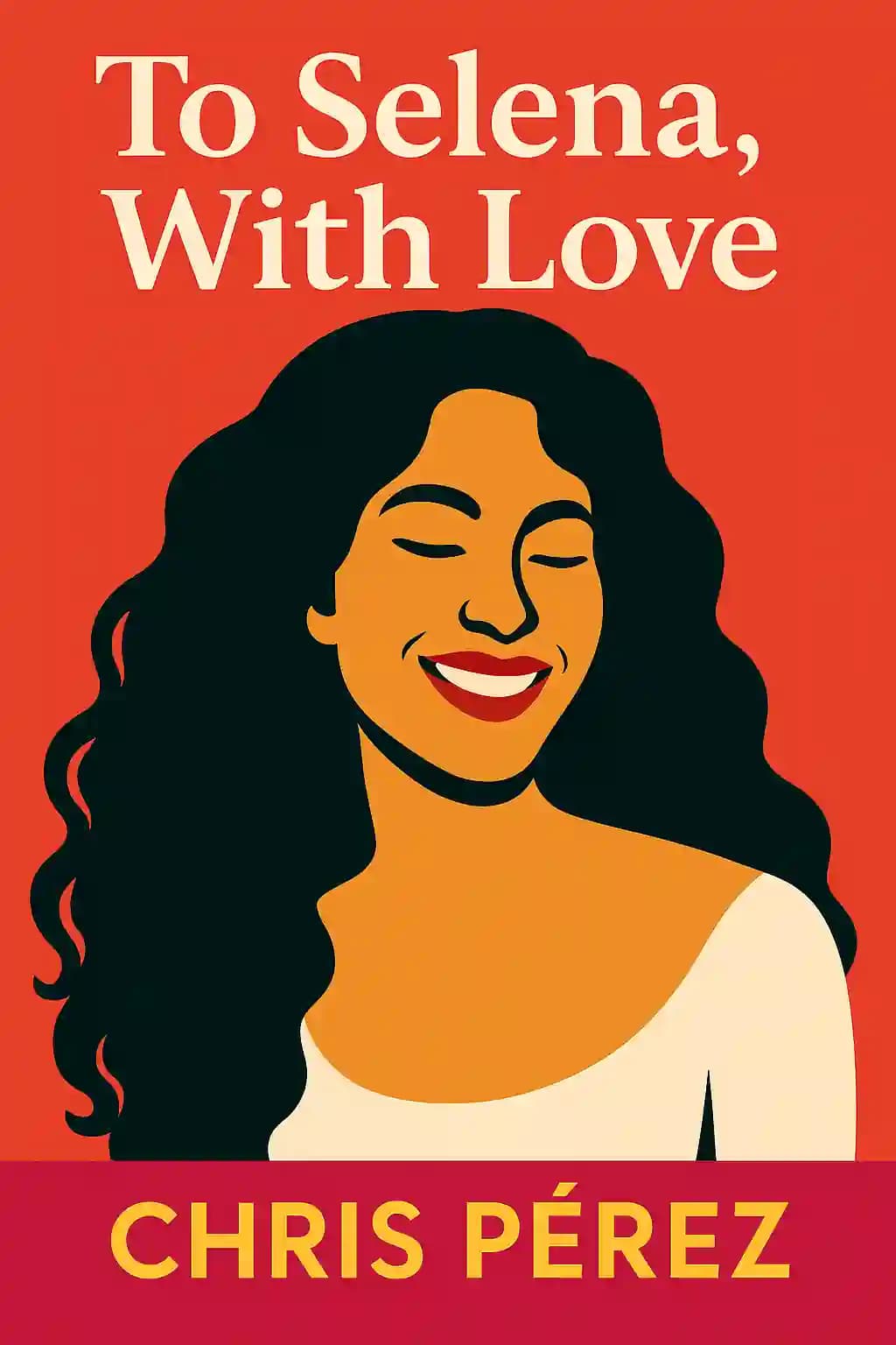 To Selena, with Love: Commemorative Edition book cover