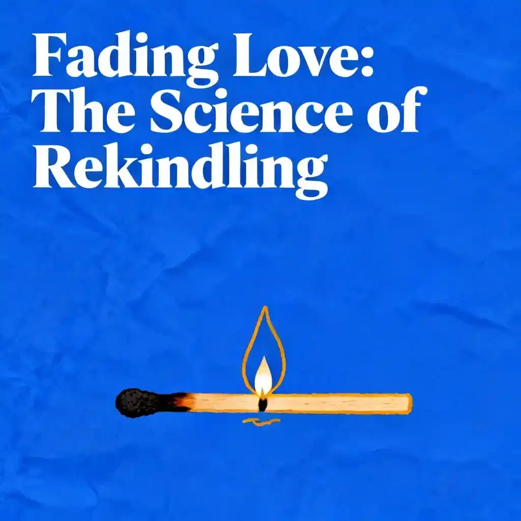The Science of Fading Love: Why Relationships Die and Revive book cover