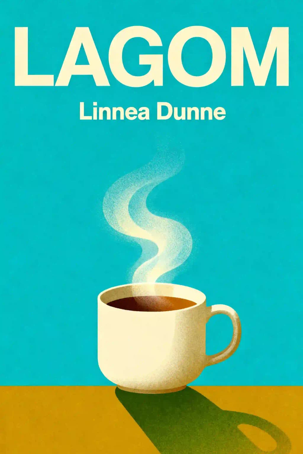 Lagom. La ricetta svedese di una vita equilibrata e felice: L'arte svedese del vivere equilibrato book cover