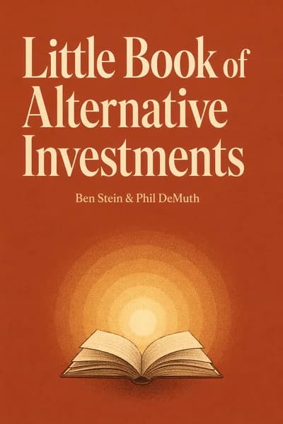 Pequeño libro de las inversiones alternativas: Cosechando recompensas al atreverse a ser diferente. book cover