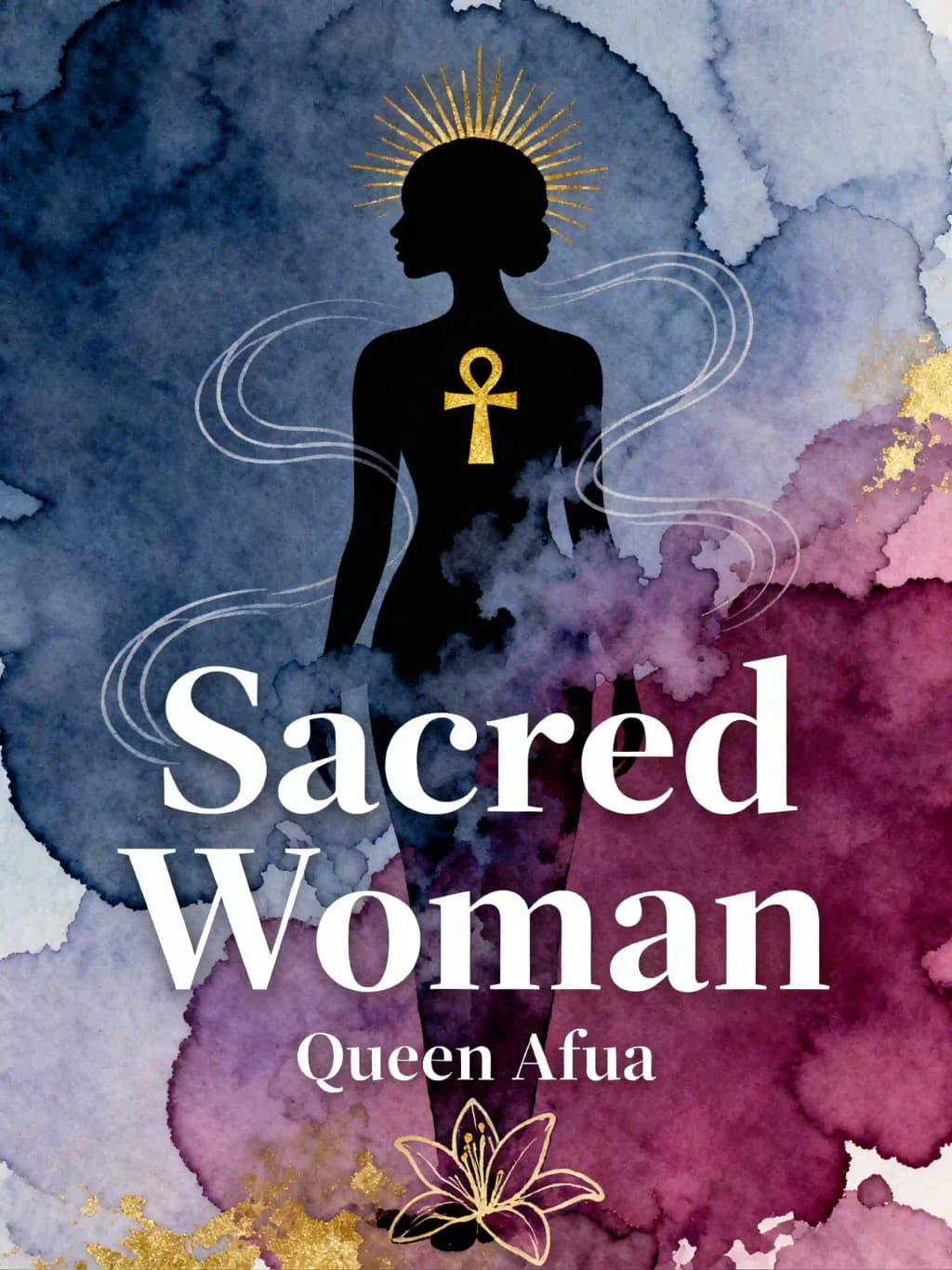 Sacred Woman: A Guide to Healing the Feminine Body, Mind, and Spirit book cover