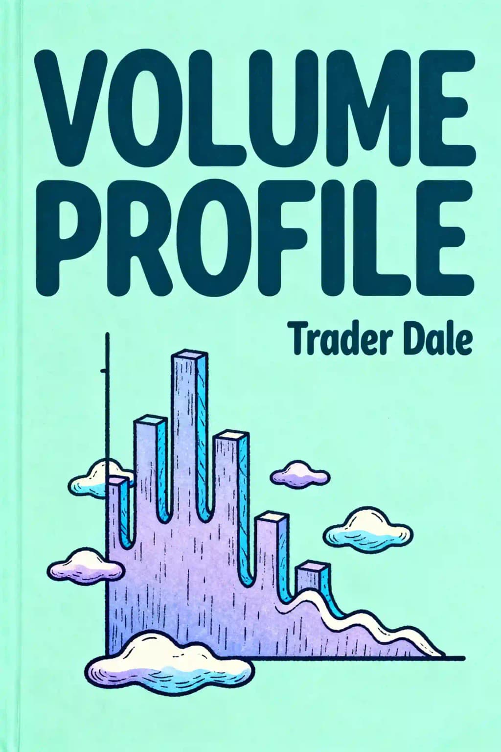 VOLUME PROFILE: The insider's guide to trading book cover