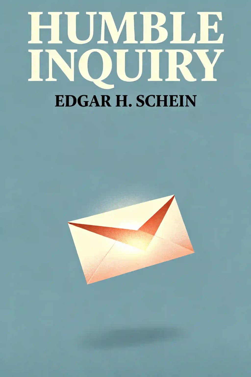 Humble Inquiry: The Gentle Art of Asking Instead of Telling book cover