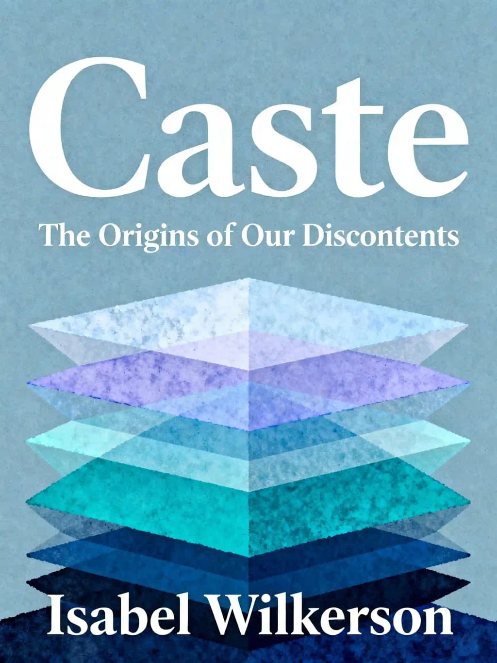Caste. Il sistema delle caste negli Stati Uniti e le origini dei nostri mali: Le origini dei nostri malcontenti book cover
