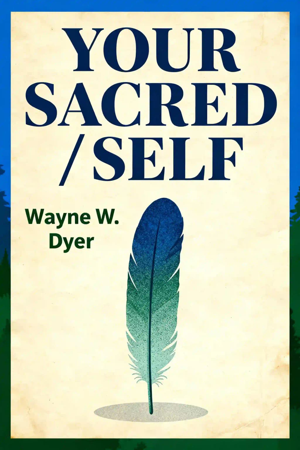 Your Sacred Self: Making the Decision to Be Free book cover