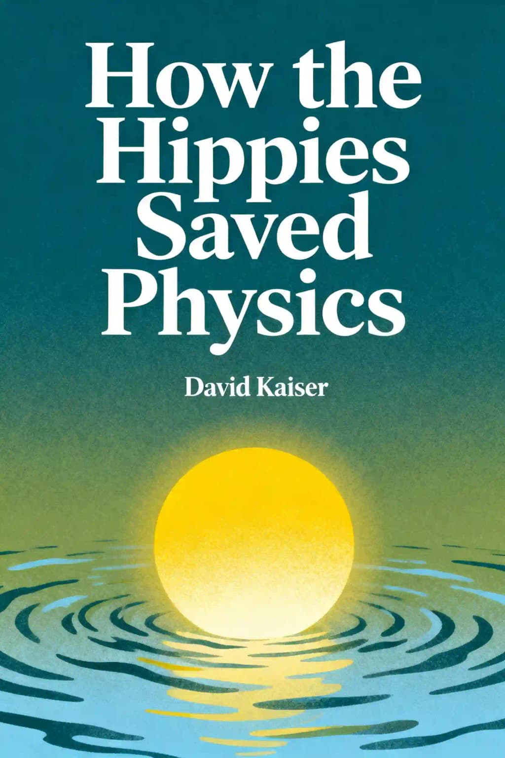 히피, 물리학을 구하다: 과학, 반문화, 그리고 양자 역학의 부활 book cover