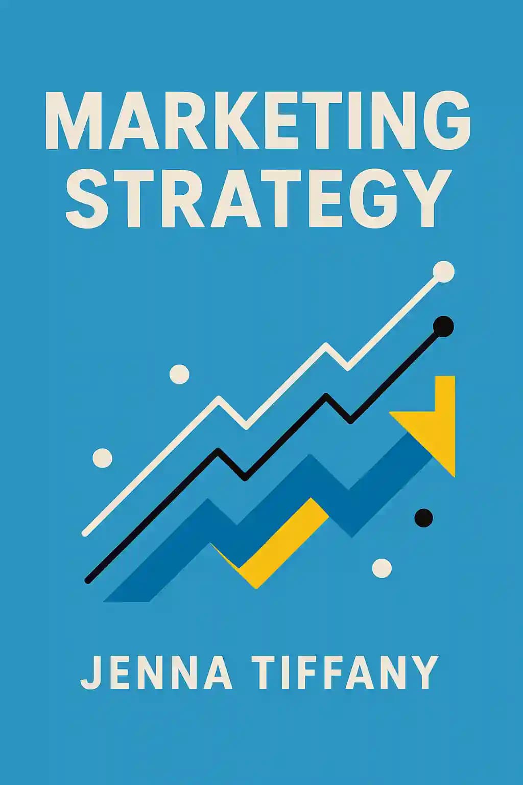 Stratégie marketing: Surmontez les pièges courants et créez un marketing efficace book cover