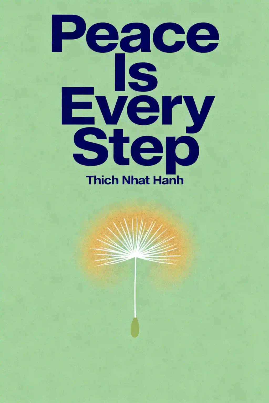 Peace Is Every Step: The Path of Mindfulness in Everyday Life book cover