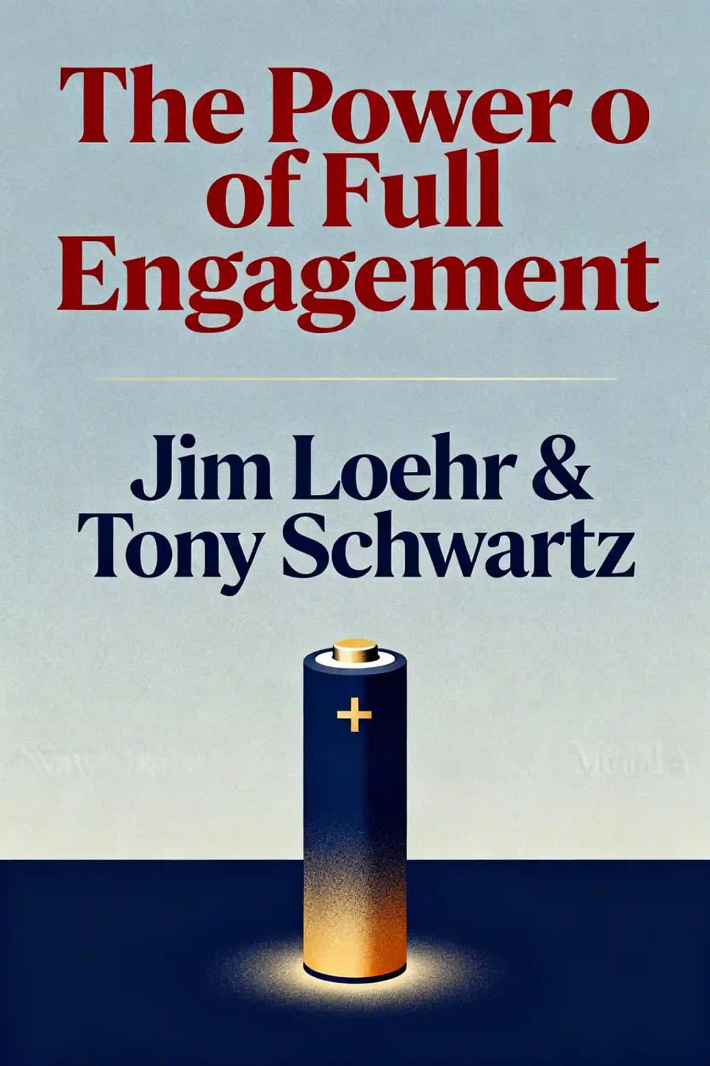 The Power of Full Engagement: Managing Energy, Not Time, Is the Key to High Performance and Personal Renewal book cover