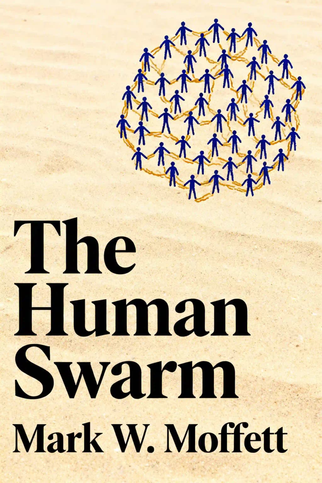 Human Swarm: How Our Societies Arise, Thrive, and Fall book cover