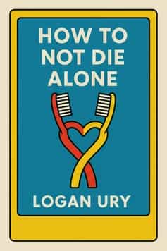 How to Not Die Alone book cover