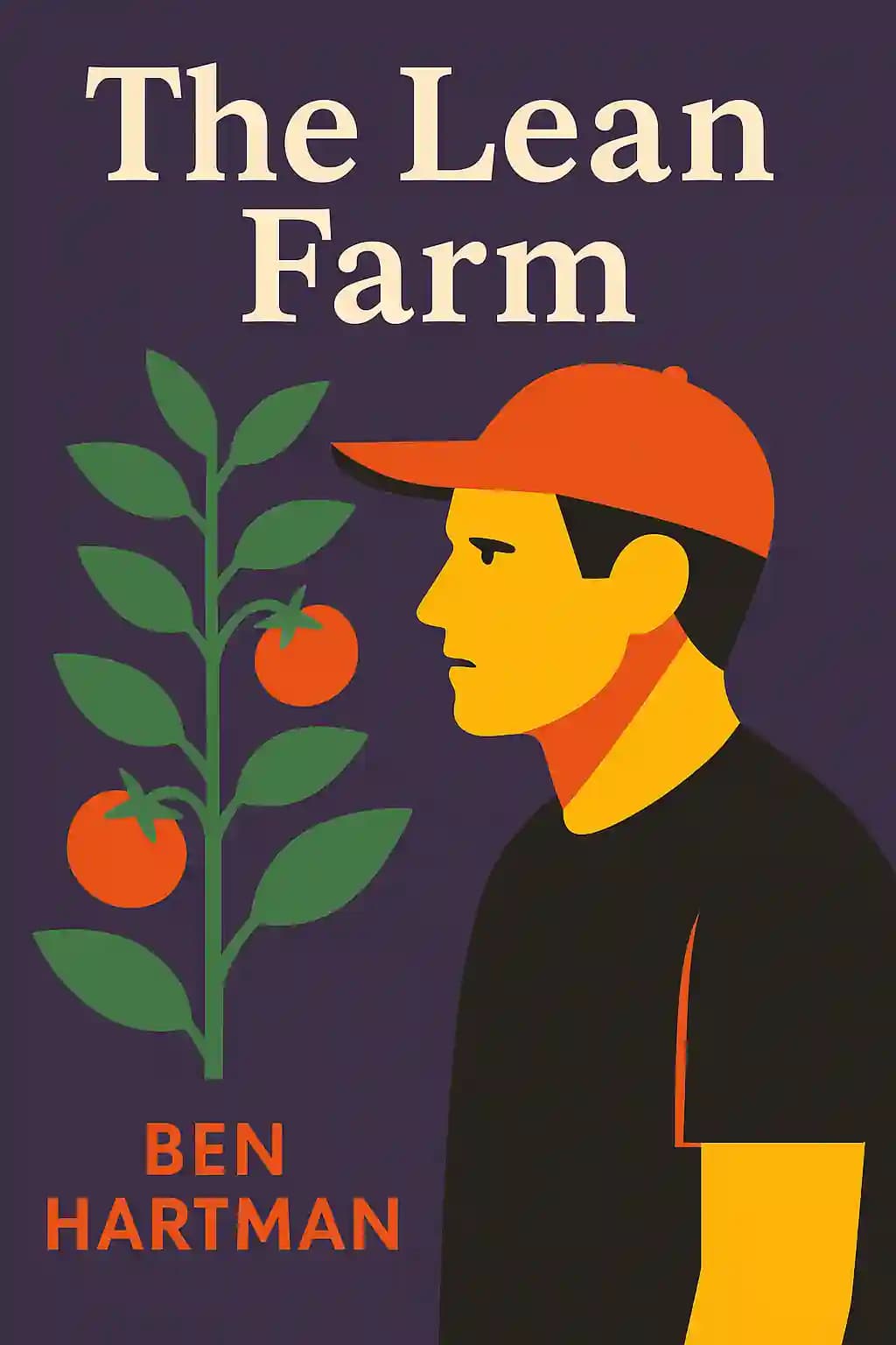 Das Lean-Farm-Konzept: Effizienter Gemüsebau in der Praxis: vertiefende Lean-Techniken für eine effiziente ökologische Produktion book cover
