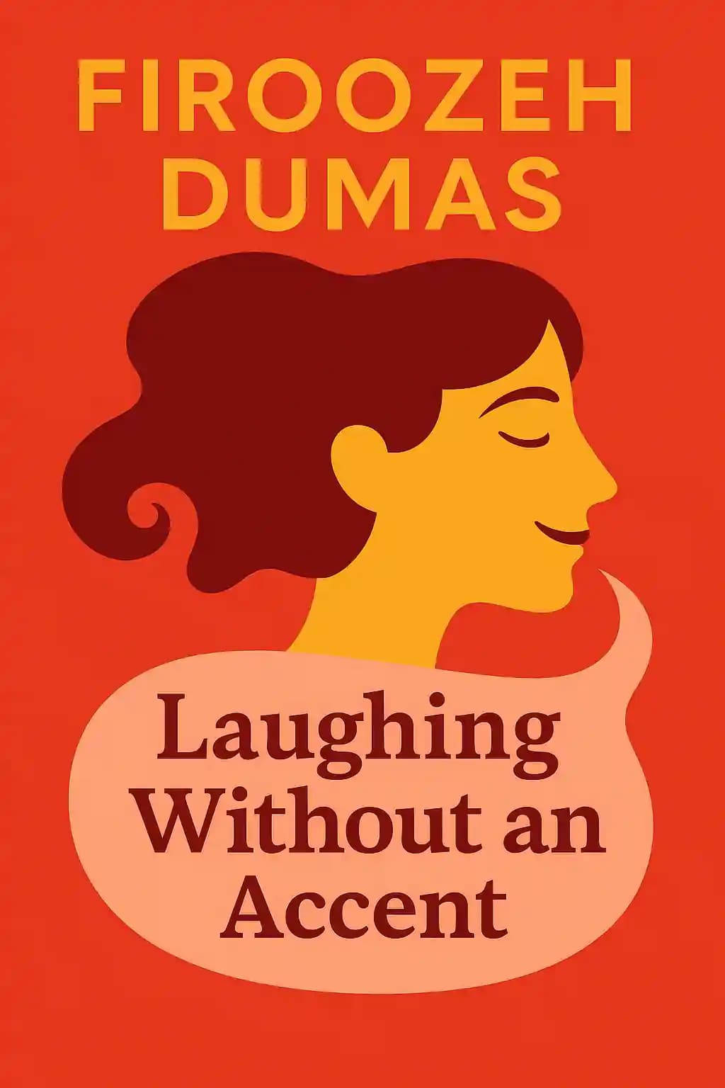 Laughing Without an Accent: Adventures of an Iranian American, at Home and Abroad book cover