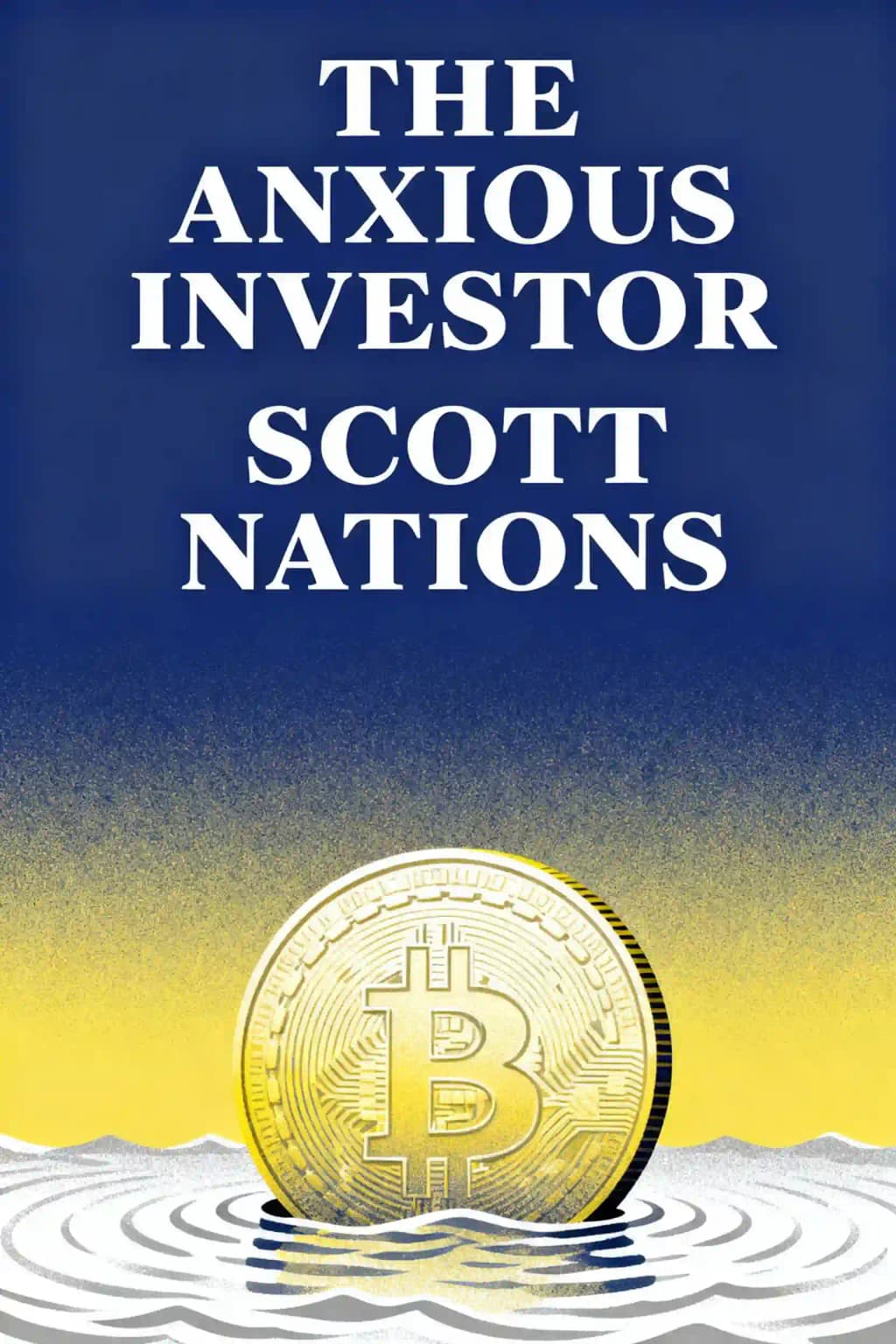 The Anxious Investor: Mastering the Mental Game of Investing book cover