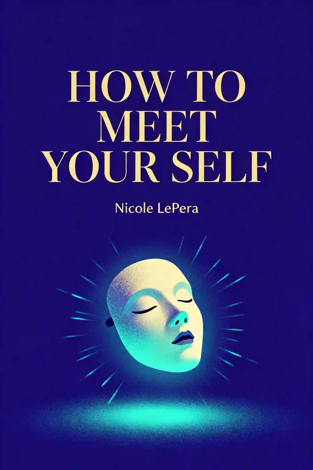 How to Meet Your Self book cover