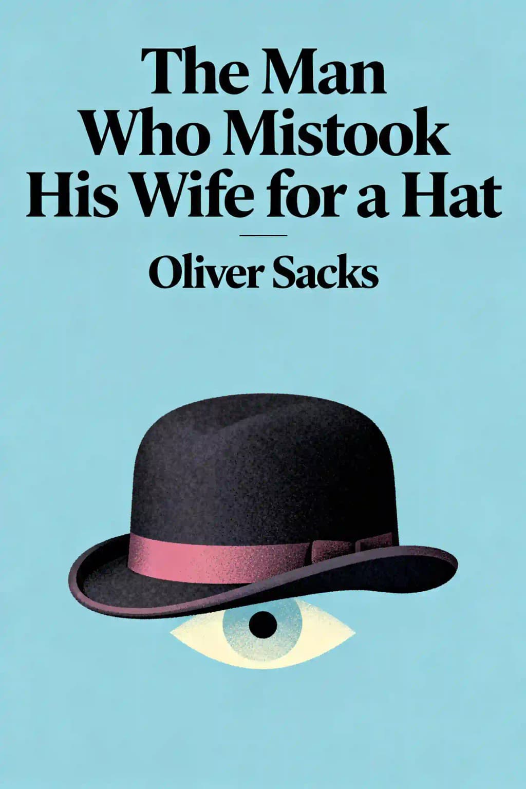 L'Homme qui prenait sa femme pour un chapeau: Et autres récits cliniques book cover