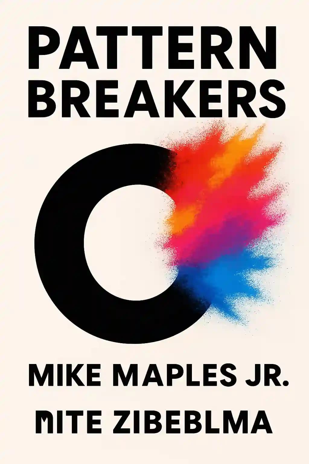 Pattern Breakers: Why Some Start-Ups Change the Future book cover