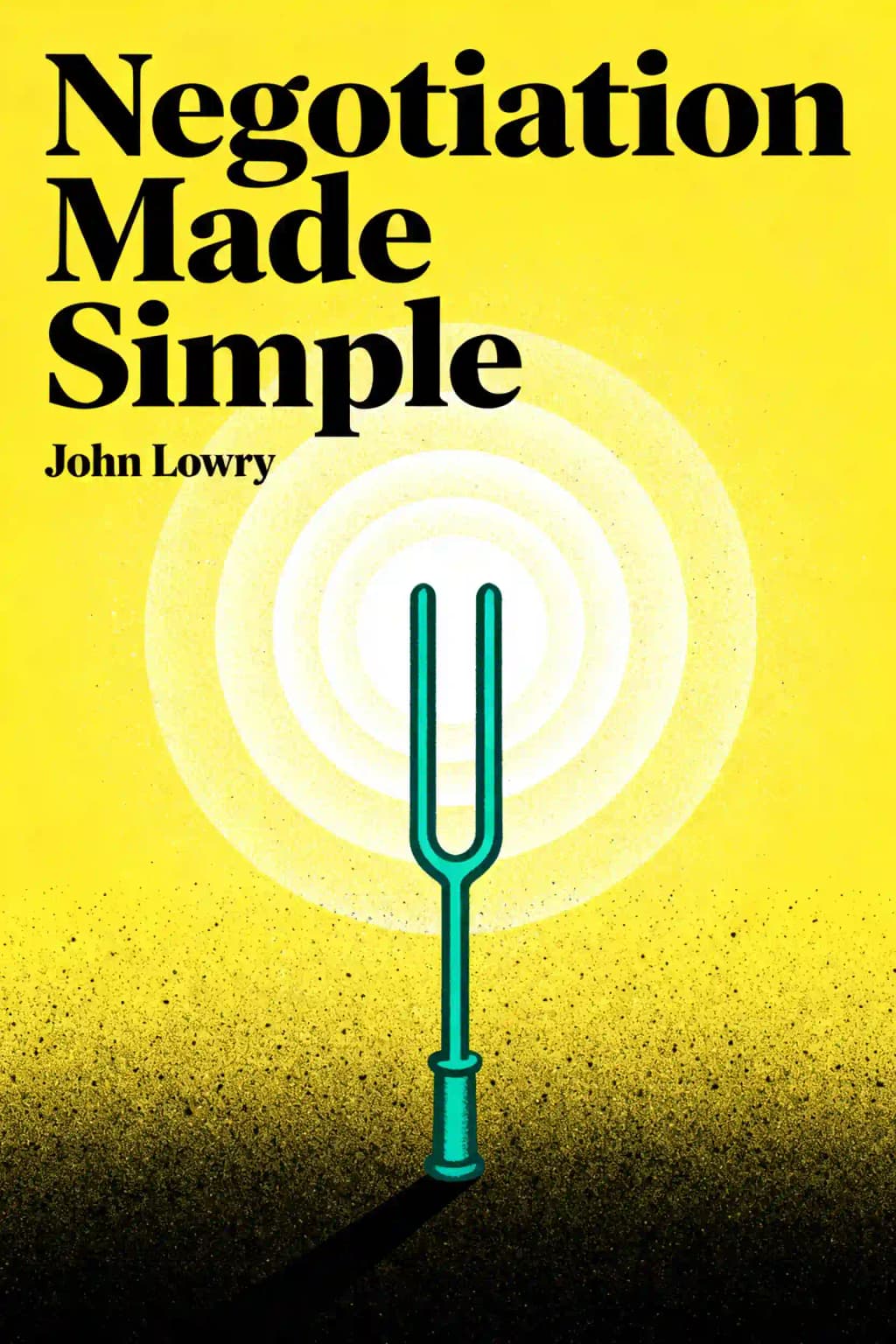 협상의 기술은 단순하다: 문제 해결, 관계 구축 및 거래 성사를 위한 실용 가이드 book cover