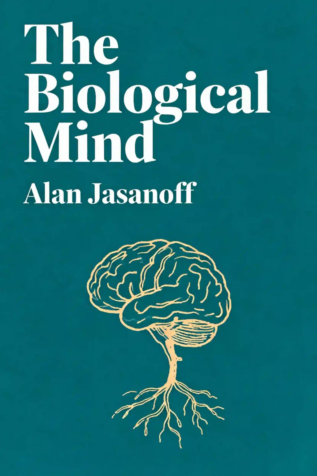 Le biologique de l'esprit: Comment le cerveau, le corps et l'environnement collaborent pour faire de nous ce que nous sommes book cover