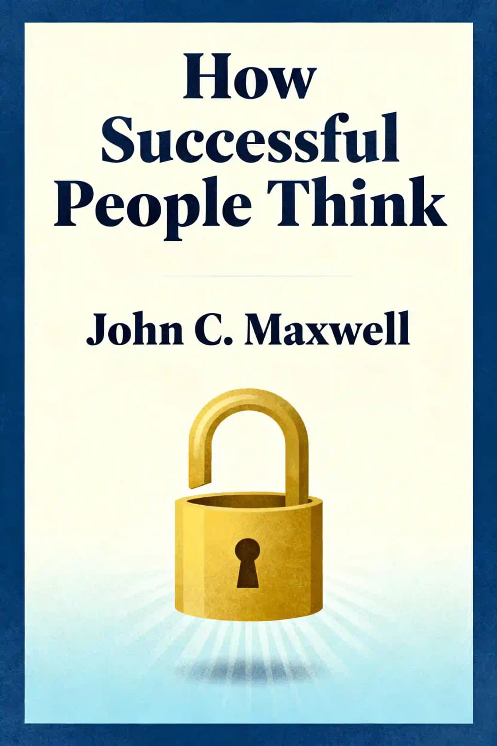 How Successful People Think: Cambie Su Pensamiento, Cambie Su Vida book cover