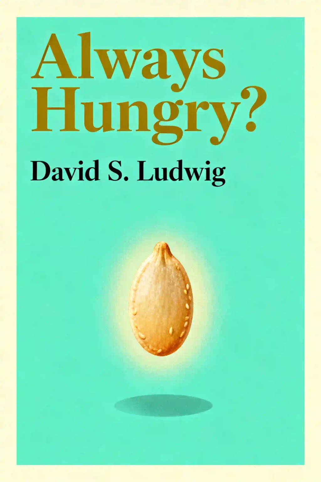 Always Hungry?: Conquer Cravings, Retrain Your Fat Cells, and Lose Weight Permanently book cover